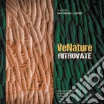 VeNature ritrovate. Simposio internazionale di sculture lignee, Torrice 2019. Ediz. italiana e inglese libro