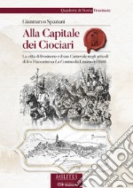 Alla capitale dei ciociari. La città di Frosinone e il suo Carnevale negli articoli di Ivo Fiaccarini su La Commedia Umana del 1888 libro