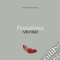 Pentafonia. Gruppo Verso. Catalogo della mostra (Priverno, 26 aprile-10 maggio 2025) libro