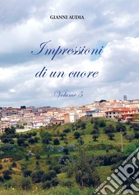 Impressioni di un cuore. Nuova ediz.. Vol. 5 libro