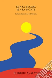 Senza segno, senza morte. Sulla realizzazione del Nirvana libro
