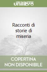 Racconti di storie di miseria