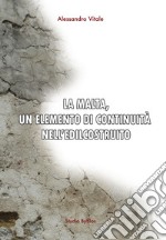 La malta, un elemento di continuità nell'edilcostruito libro