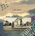 I 43 alberi della Radura della Memoria (vari tentativi di poesia) libro