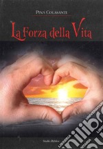 La forza della vita libro