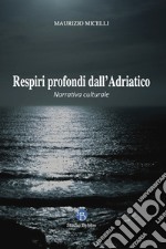 Respiri profondi dall'Adriatico libro