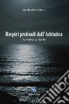 Respiri profondi dall'Adriatico libro