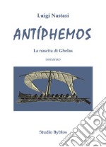 Antíphemos. La nascita di Ghelas libro