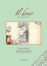 Il dono. Pensieri a quattro mani libro