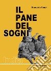 Il pane dei sogni. India libro di Ceppi Giancarla