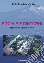 Bocale e dintorni. Luogo d'incanto di pace e di serenità