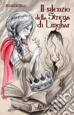 Il silenzio della strega di Linghar