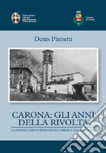 Carona: gli anni della rivolta la tormentata vicenda di due chiese e una comunità