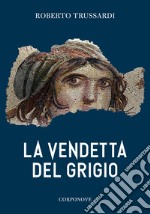 La vendetta del grigio libro