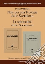 Note per una teologia dello scoutismo-La spiritualità dello scoutismo libro