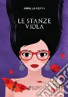 Le Stanze Viola libro