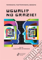 Uguali? No grazie