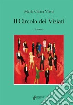 Il circolo dei viziati libro