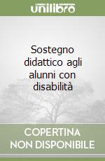 Sostegno didattico agli alunni con disabilità libro