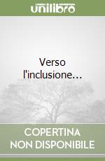 Verso l'inclusione...