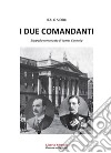 I due comandanti. Biografia romanzata di James Connolly libro