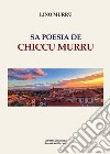 Sa poesia de Chiccu Murru libro di Murru Lino