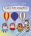 La gara di mongolfiere. Libro gioco con font accessibile/DSA. Ediz. illustrata libro