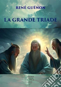 La grande triade