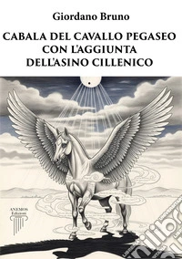 Cabala del cavallo Pegaseo. Con l'aggiunta dell'Asino cillenico libro