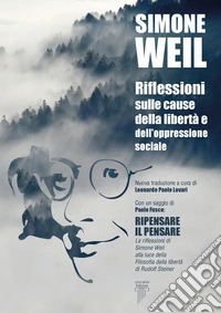 Riflessioni sulle cause della libertà e dell'oppressione sociale libro