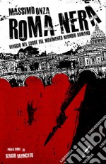 Roma nera. Viaggio nel cuore del movimento neonoir romano