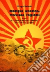 Mangia ananas, mastica fagiani. Vol. 1: Dal Manifesto del partito comunista alla Rivoluzione d'ottobre libro