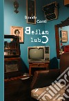 Bedlam Club. Nuova ediz. libro di Conti Davide