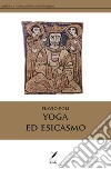 Yoga ed esicasmo libro di Poli Flavio