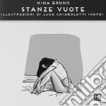 Stanze vuote. Ediz. illustrata libro