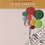 Le mie carezze. Minillustrazioni Linz libro