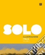 SOLO Illustrazione Italia. Ediz. illustrata. Vol. 2 libro