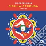 Sicilia Streusa. A colori. Ediz. illustrata