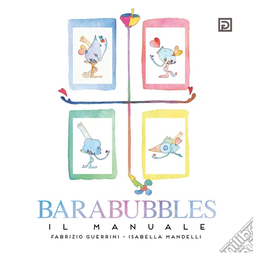 Barabubbles. Il manuale