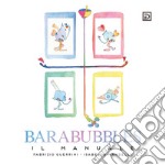 Barabubbles. Il manuale libro