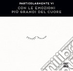 Con le emozioni più grandi del cuore. Ediz. illustrata libro