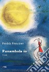 Funambola io libro