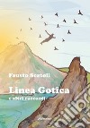 Linea gotica e altri racconti libro di Scatoli Fausto