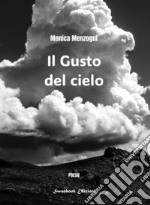 Il gusto del cielo. Nuova ediz. libro