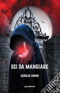Sei da mangiare
