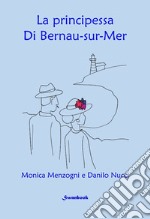 La principessa di Bernau-sur-Mer libro