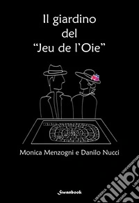 Il giardino del «Jeu de l'Oie» libro