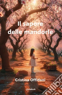 Il sapore delle mandorle libro