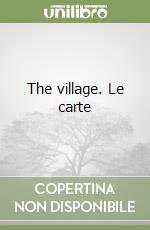 The village. Le carte libro