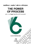 The power of process. Per uno sviluppo Lean di prodotti e processi libro